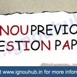 Download Ignou Question Papers - BA, B.Sc, B.Com, M.Com, MA, MCA, MBA