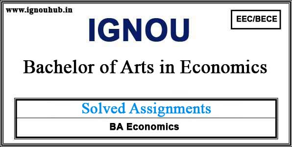 IGNOU EEC / BECE Solved Assignments (BA Economics)