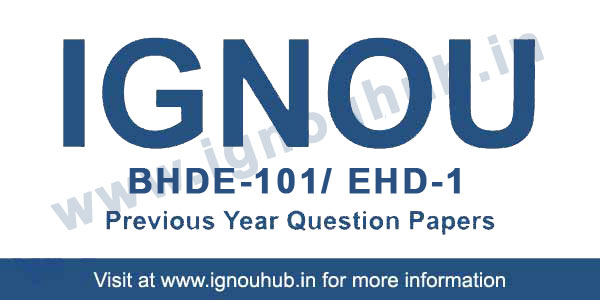 IGNOU BHDE 101 question paper / IGNOU EHD 1 question paper