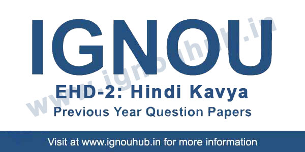 EHD 2 IGNOU Question paper (Hindi Kavya)