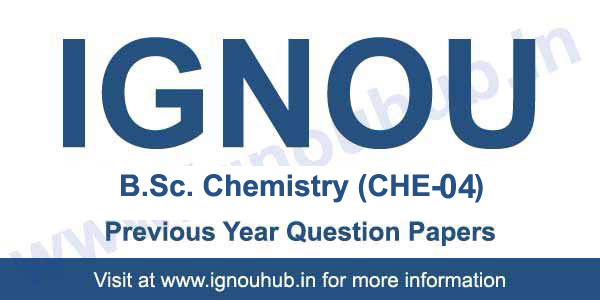 IGNOU CHE 4 question Paper