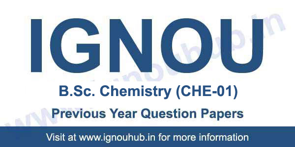 CHE 1 Question papers of Previous Years