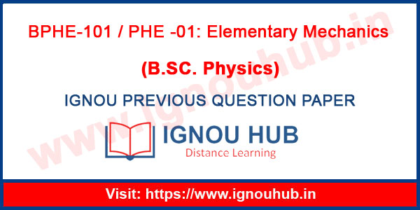 IGNOU BPHE 101 Question Papers